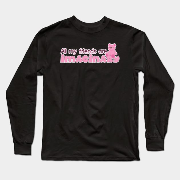 All my friends are imaginary Long Sleeve T-Shirt by Iamthepartymonster